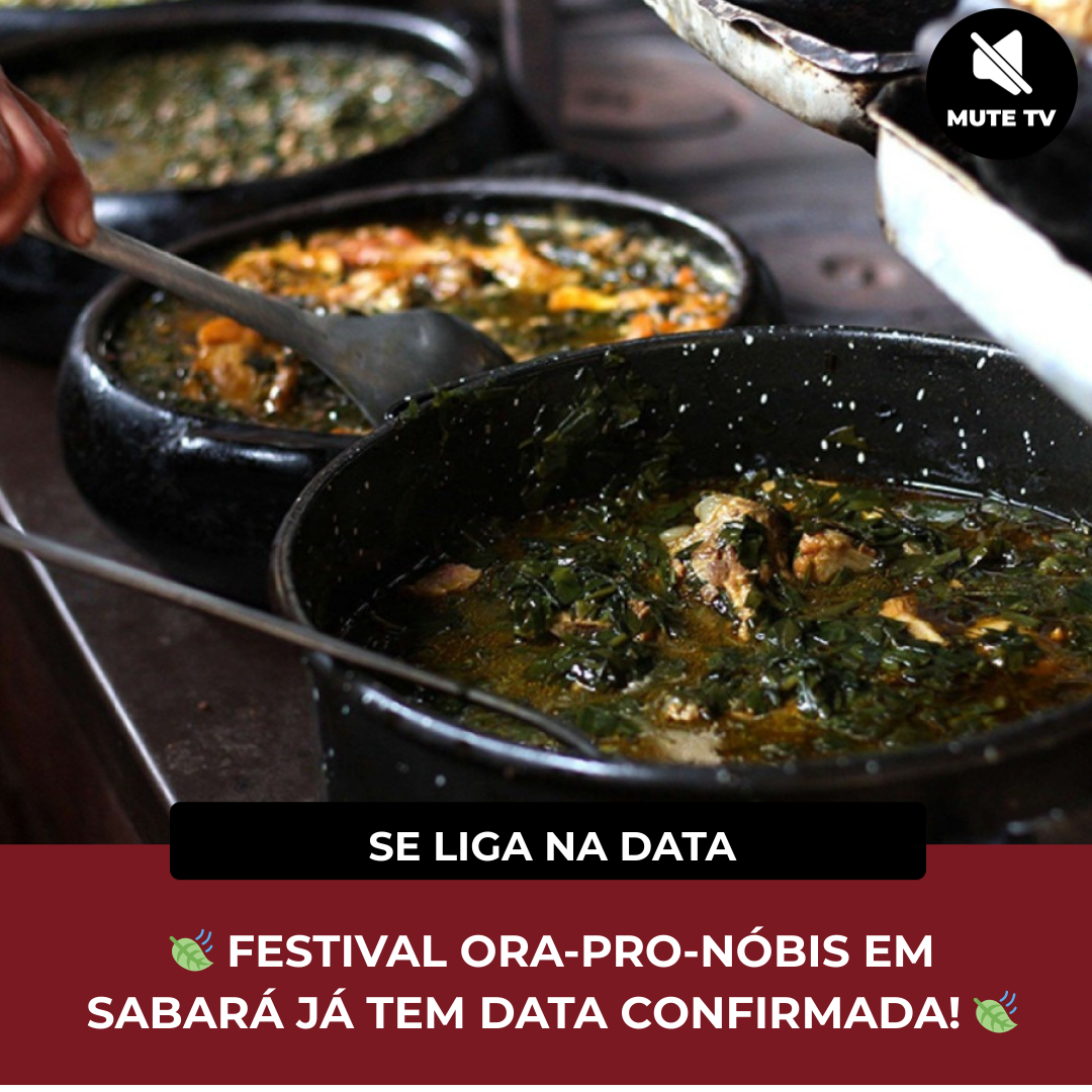 No momento, você está visualizando 🍃 FESTIVAL ORA-PRO-NÓBIS EM SABARÁ JÁ TEM DATA CONFIRMADA! 🍃