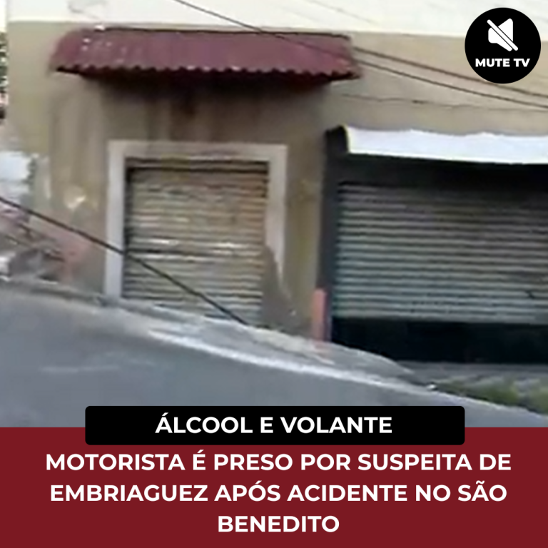 MOTORISTA É PRESO POR SUSPEITA DE EMBRIAGUEZ APÓS ACIDENTE NO SÃO BENEDITO