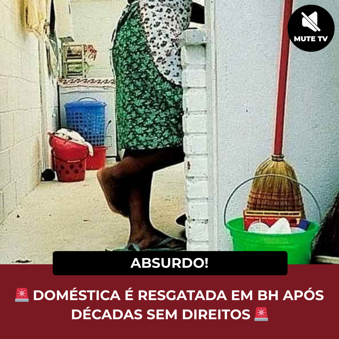 No momento, você está visualizando DOMÉSTICA É RESGATADA EM BH APÓS DÉCADAS SEM SALÁRIO E SEM DIREITOS