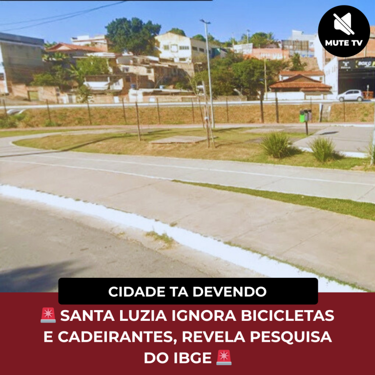 🚨 SANTA LUZIA IGNORA BICICLETAS E CADEIRANTES, REVELA PESQUISA DO IBGE 🚨