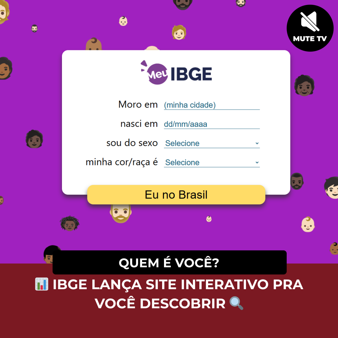No momento, você está visualizando 📊 QUEM É VOCÊ NO BRASIL? IBGE LANÇA SITE INTERATIVO PRA VOCÊ DESCOBRIR 🔍
