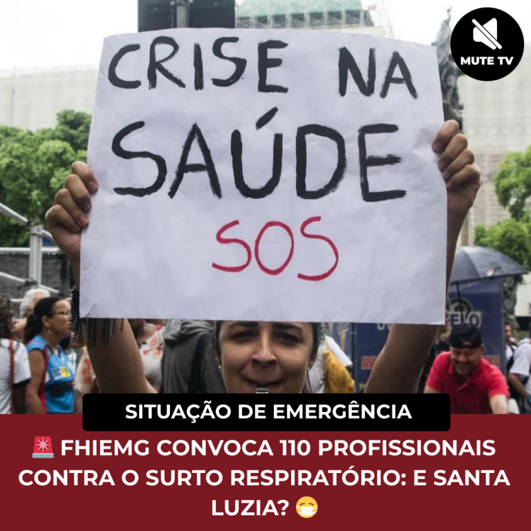 🚨 FHIEMG CONVOCA 110 PROFISSIONAIS CONTRA O SURTO RESPIRATÓRIO: E SANTA LUZIA? 😷