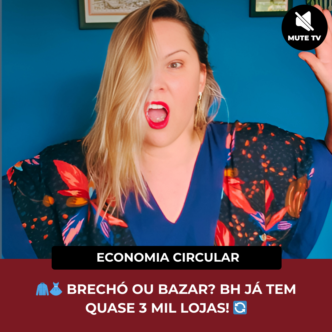 No momento, você está visualizando BRECHÓ OU BAZAR? ECONOMIA CIRCULAR GANHA FORÇA — E BH JÁ TEM QUASE 3 MIL LOJAS!