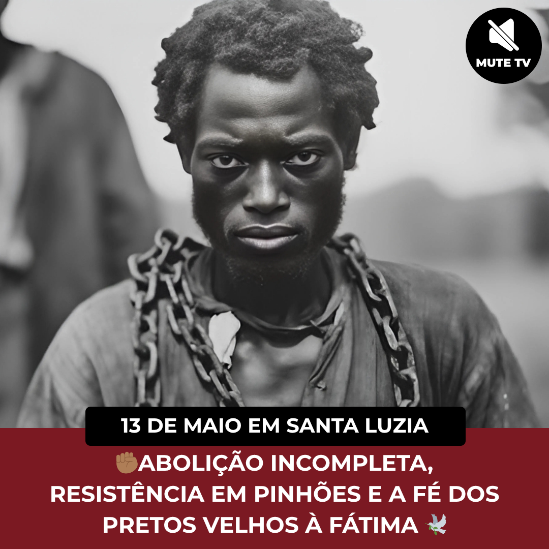 No momento, você está visualizando ABOLIÇÃO INCOMPLETA, RESISTÊNCIA EM PINHÕES E A FÉ DOS PRETOS VELHOS À FÁTIMA