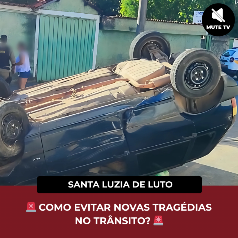 📌 🚨 SANTA LUZIA DE LUTO: COMO EVITAR NOVAS TRAGÉDIAS NO TRÂNSITO? 🚨