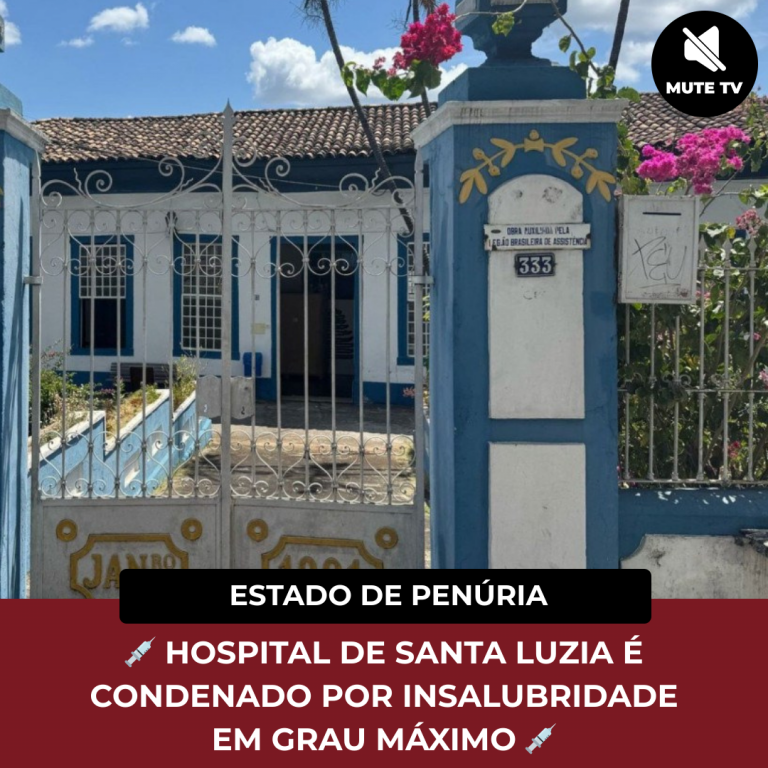 💉 HOSPITAL DE SANTA LUZIA É CONDENADO POR INSALUBRIDADE EM GRAU MÁXIMO 💉