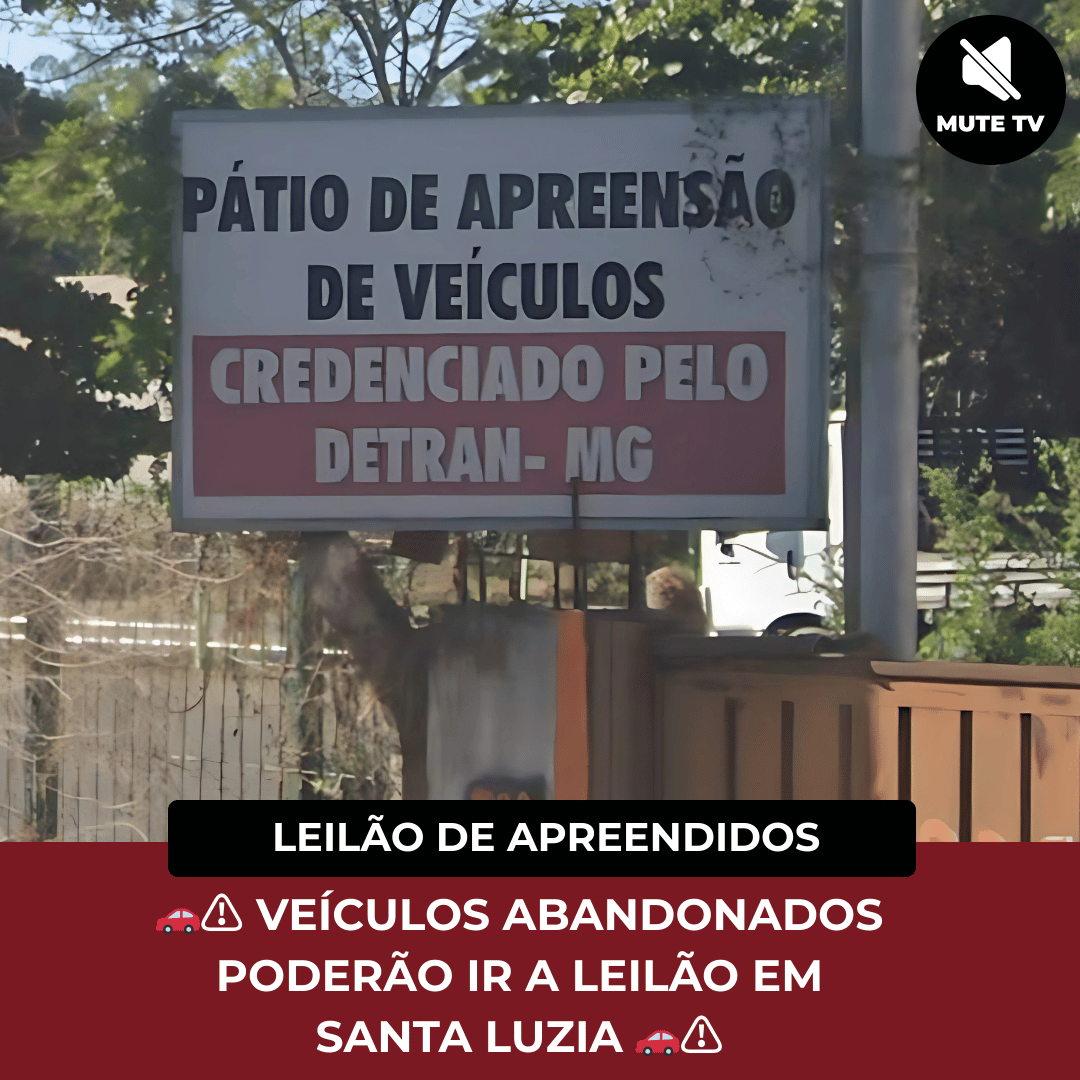 No momento, você está visualizando 🚗 VEÍCULOS ABANDONADOS PODERÃO IR A LEILÃO EM SANTA LUZIA⚠️