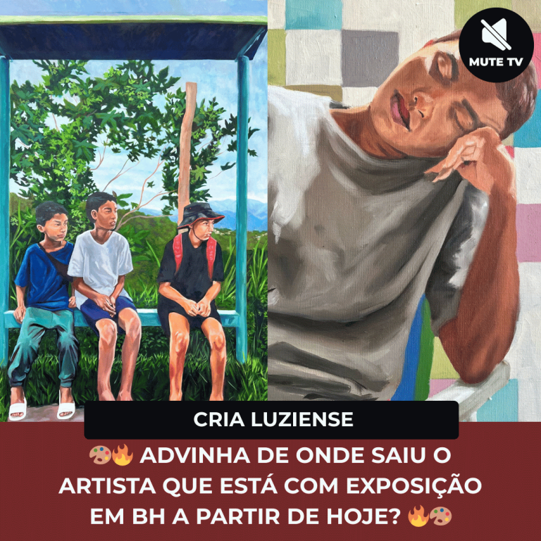 ADVINHA DE ONDE SAIU O ARTISTA QUE ESTÁ COM EXPOSIÇÃO EM BH A PARTIR DE HOJE?