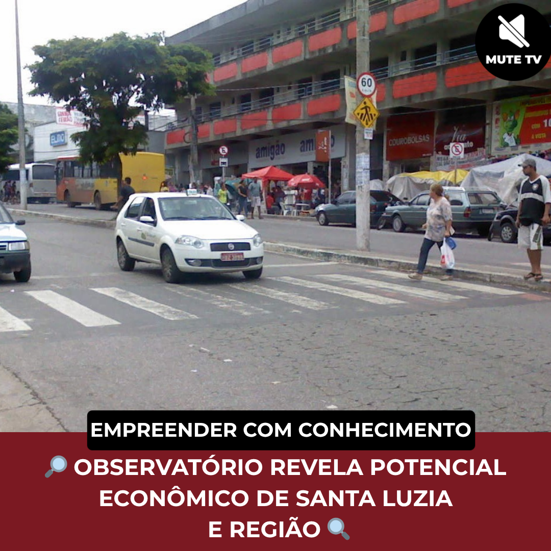Leia mais sobre o artigo 🔎 OBSERVATÓRIO REVELA POTENCIAL ECONÔMICO DE SANTA LUZIA E REGIÃO 🔍