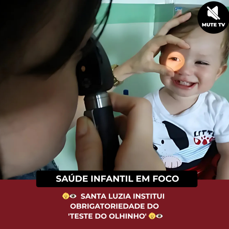 Teste do Olhinho em Santa Luzia: 7 Fatos Sobre a Nova Lei Nº 4.860 Que Garante Saúde Visual Para Todos os Recém-Nascidos