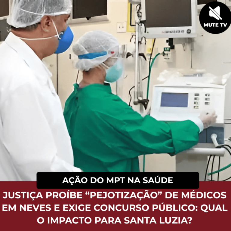 Justiça Proíbe “Pejotização” de Médicos em Município de MG e Exige Concurso Público: Qual o Impacto para Santa Luzia?