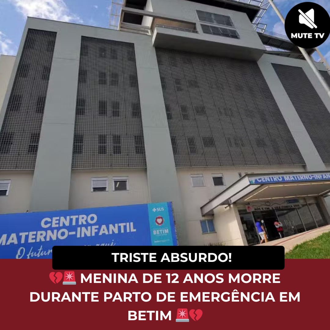 No momento, você está visualizando 💔 MENINA DE 12 ANOS MORRE EM PARTO DE EMERGÊNCIA EM BETIM; POLÍCIA INVESTIGA ABUSO E FAMÍLIA RECEBE APOIO 💔
