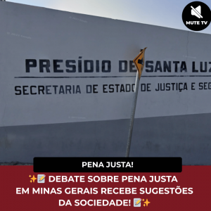 Leia mais sobre o artigo ✨📝 DEBATE PÚBLICO REÚNE SUGESTÕES PARA O PLANO ESTADUAL PENA JUSTA EM MINAS GERAIS 📝✨